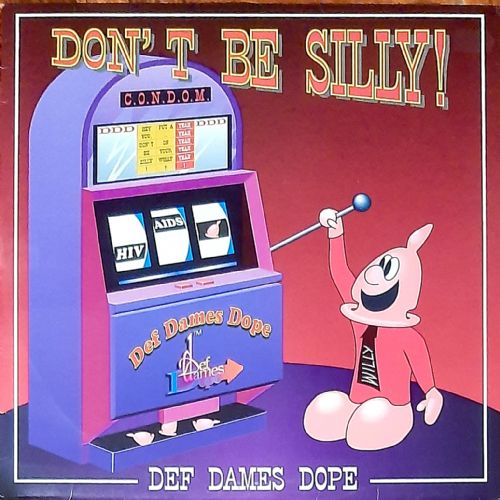 Def Dames Dope - Dont Be Silly