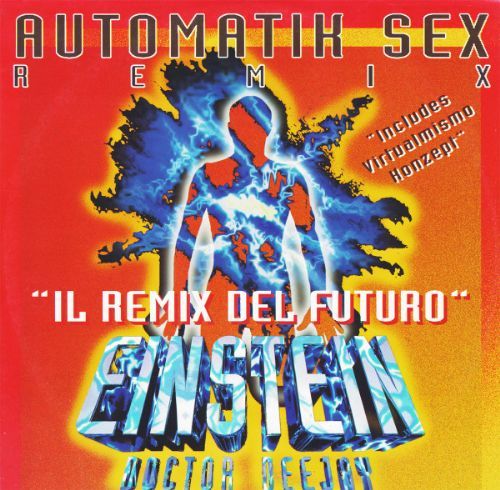 Einstein Doctor DJ - Automatik Sex / Remix