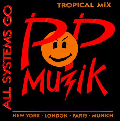 All Systems Go - Pop Muzik / Tropical Mix