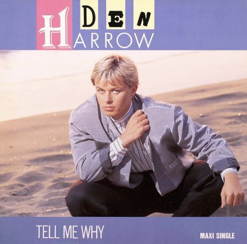 Den Harrow - Tell Me Why