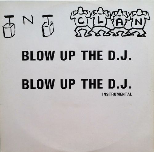 TNT Clan - Blow Up The D.J.