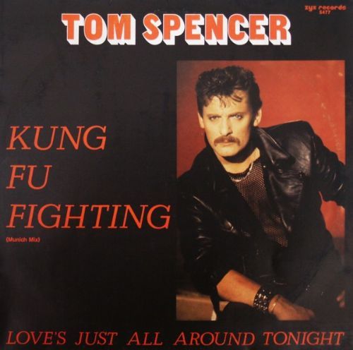 Tom Spencer - Kung Fu Fighting