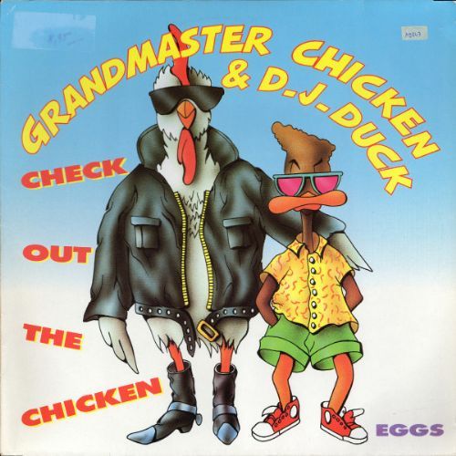 Grandmaster Chicken and D.J. Duck - Check Out The Chicken