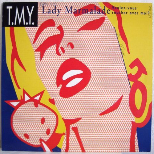 T.M.Y. - Lady Marmalade / Voulez-Vous Coucher Avec Moi