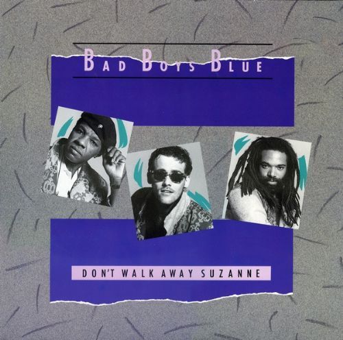 Bad Boys Blue - Dont Walk Away Suzanne