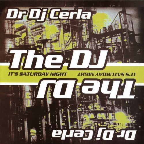 DJ Cerla - The DJ / Its Saturday Night