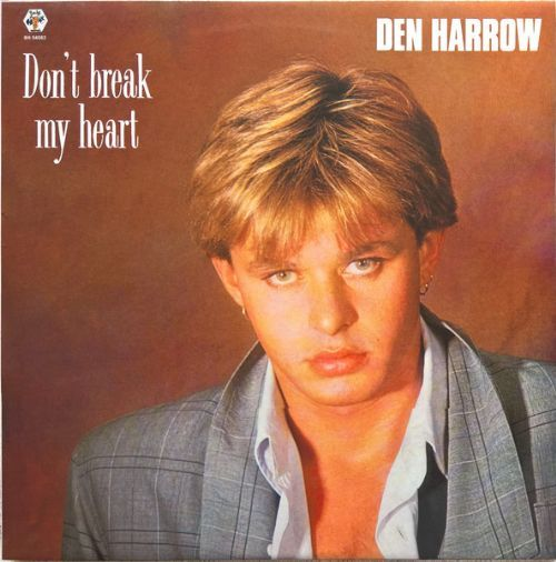 Den Harrow - Dont Break My Heart