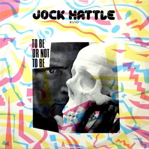 Jock Hattle - To Be Or Not To Be