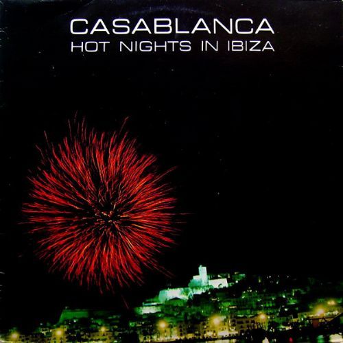 Casablanca - Hot Nights In Ibiza