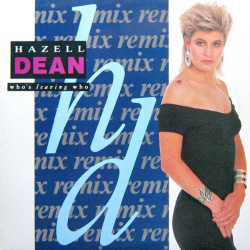 Hazell Dean - Whos Leaving Who / Remix