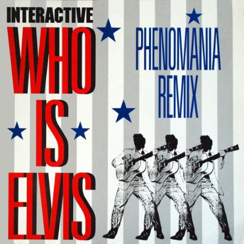 Interactive - Who Is Elvis / Phenomania Remix