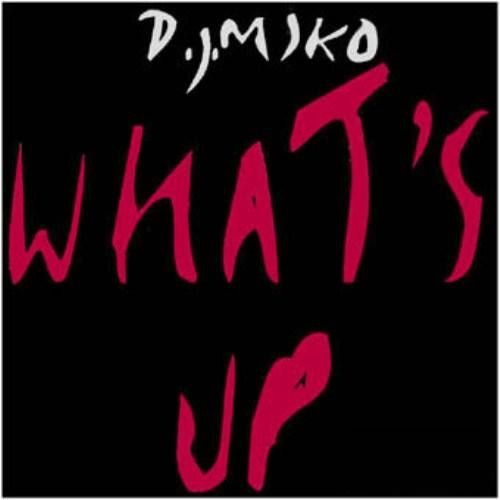 DJ Miko - Whats Up