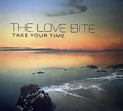 The Love Bite - Take Your Time / Illicit Vocal Mix