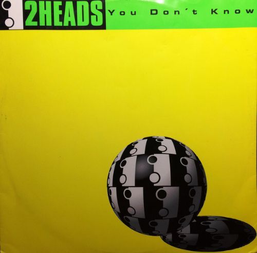 Two Heads - You Dont Know