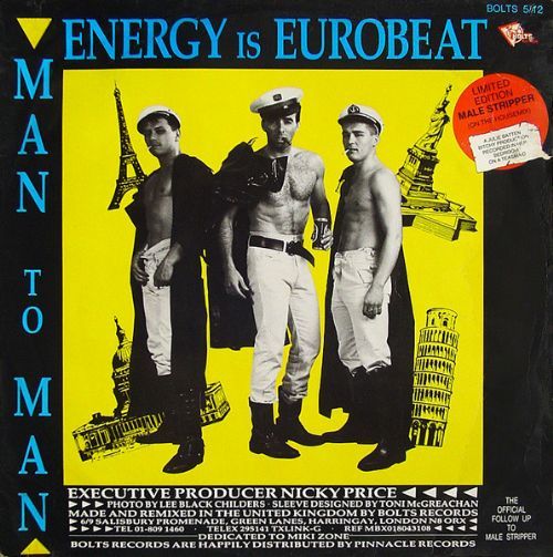 Man 2 Man - Energy Is Eurobeat / I Need A Man / Male Stripper - On The House Mix