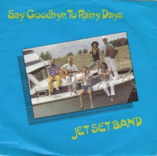 Jet Set Band - Say Goodbye To Rainy Days / 7'' compacto