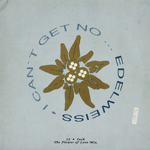 Edelweiss - I Cant Get No... - Edelweiss / The Flower Of Love Mix