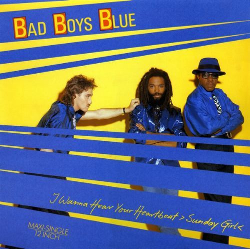 Bad Boys Blue - I Wanna Hear Your Heartbeat / Sunday Girl