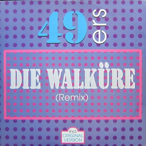 49ers - Die Walkre / Remix