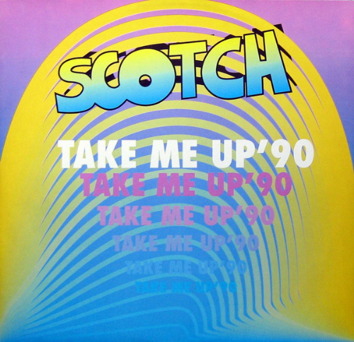 Scotch - Take Me Up 90