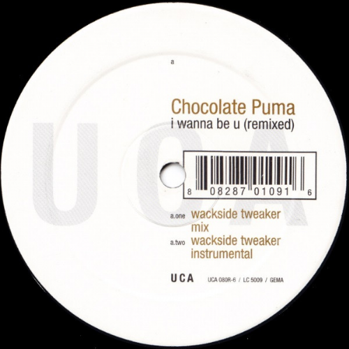 Chocolate Puma - I Wanna Be U / Remixed