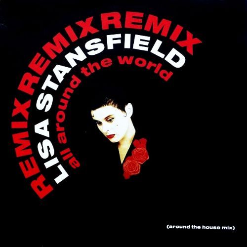 Lisa Stansfield - All Around The World / Around The House Mix