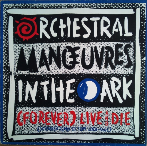 Orchestral Manoeuvres In The Dark - Forever Live And Die / Extended Remix