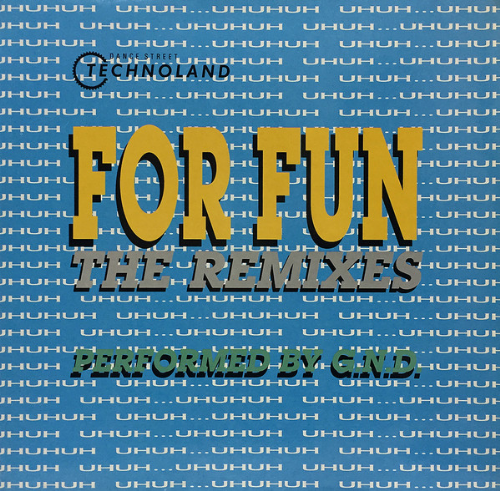 G.N.D. - For Fun  / Remixes