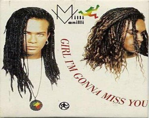 Milli Vanilli - Girl Im Gonna Miss You