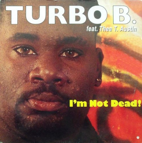 Turbo B. Feat. Thea T. Austin - I'm Not Dead