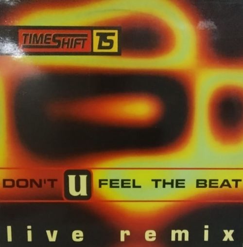 Timeshift - Dont U Feel The Beat / Live Remix