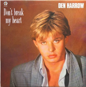 Den Harrow - Dont Break My Heart