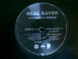 Real Raver - Its Like A Dream