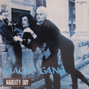 Macho Gang - Naughty Boy